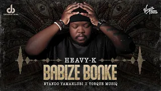 heavy k ntando yamahlubi babize bonke visualizer feat torque muziq