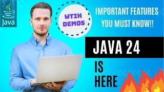 Java 24 is Here Important Features You Must Know with Code Demos