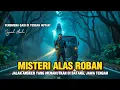 Download Lagu Cerita Mistis Alas Roban | Jalan Angker di Batang, Jawa Tengah