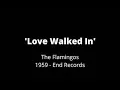 Download Lagu THE FLAMINGOS - Love Walked In