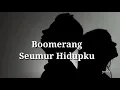 Download Lagu Boomerang-Seumur Hidupku (Audio)