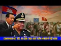 Download Lagu Campuchia tuyên bố sẽ trục xuất toàn bộ người Việt Nam không có giấy tờ hợp lệ