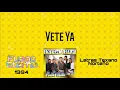 Intocable - Vete Ya [Letra/Lyrics]