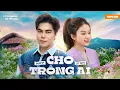 Download Lagu CHỜ TRÔNG AI REMIX | NGUYỄN ĐÌNH VŨ x ÚT NHỊ | NAL