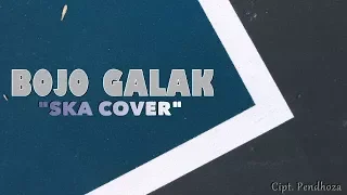 Download BOJO GALAK - SKA COVER (Lyric Video) MP3