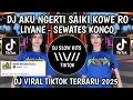 Download Lagu DJ SEWATES KONCO || AKU NGERTI SAIKI KOWE RO LIYANE VIRAL TIKTOK TERBARU YANG KALIAN CARI