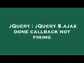 jQuery jQuery ajax done callback not firing