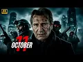 Lagu Liam Neeson in : 11 October | The best Action movie you must watch 2025 | Movie Concept 4K