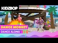 Download Lagu KIDZ BOP Kids - Dance Monkey (Dance Along) [KIDZ BOP Party Playlist!]