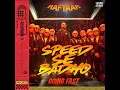 SPEED SE BADHO | GOING FAST | RAFTAAR X VI @raftaarmusic