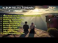 Lagu POPULER ‼️ LAGU ISLAMI TERPOPULER ‼️ VERSI DUET TERBAIK ‼️ RELIGI TERBAIK TAHUN 2025