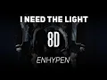 Download Lagu 𝟴𝗗 𝗠𝗨𝗦𝗶𝗖 | I Need The Light - Enhypen | 𝑈𝑠𝑒 ℎ𝑒𝑎𝑑𝑝ℎ𝑜𝑛𝑒𝑠🎧