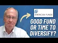 Answering Your Questions Is American Funds a Good Investment