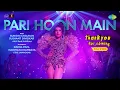 Download Lagu Pari Hoon Main-Full Video | Thank You For Coming |Sunidhi,Sushant,Bhumi,Shehnaaz,Kusha,Dolly,Shibani