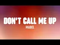 Download Lagu Mabel - Don't Call Me Up (Lyrics)