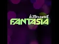 Fantasia - Bittersweet