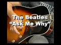 Download Lagu The Beatles - Ask Me Why LESSON