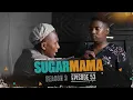 Lagu SugarMama S3 Ep53