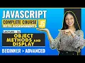 26 Object Methods and Display Javascript tutorial for beginners Javascript full course