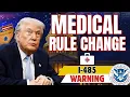 I 485 Medical RFE Rule Change Doctors Shocked