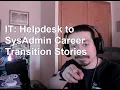 IT Helpdesk to SysAdmin Career Transition Stories