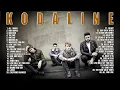 Download Lagu K O D A L I N E  Greatest Hits Full Album - Best Songs Of K O D A L I N E