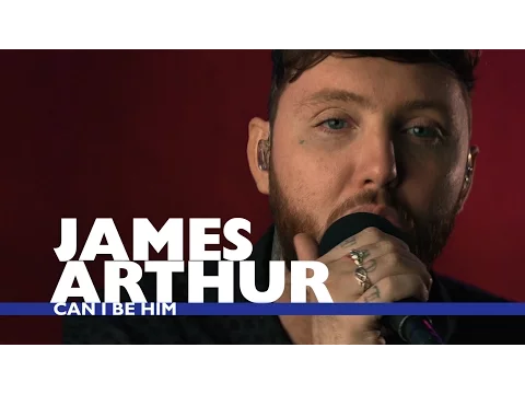 Download MP3 James Arthur - 'Can I Be Him' (Capital Live Session)