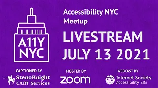 LIVESTREAM A11yNYC July 13 2021 I Heart CC Why And How To Caption Videos Folks Love 