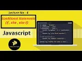 Lecture-4 Conditional Statements if else else if Javascript in Hindi