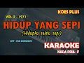 Download Lagu Hidup yang sepi KARAOKE Koes Plus nada pria F (Hidupku selalu sepi) Vol.2 - 1971