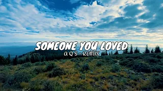 Download DJ SOMEONE YOU LOVED FULL BASS ( A Q S REMIX ) MP3