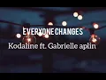Download Lagu Kodaline ft. Gabrielle aplin - Everyone Changes (sub español)