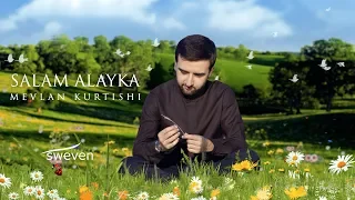 mevlan kurtishi salam alayka