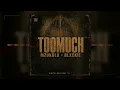 Digital Maskandi & Mzukulu & Blxckie - Too Much (Official Audio)