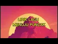 Download Lagu LIRIK LAGU MENUJU PUNCAK