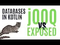 jOOQ vs Exposed - Kotlin database access with Lukas Eder