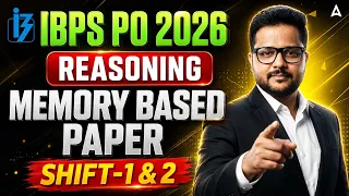 IBPS PO 2026 Reasoning Memory Based Paper | Shift 1 & 2 Analysis & Solutions