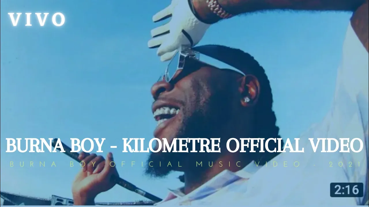 Burna Boy Kilometre Official Music Video, BurnaBoy Kilometre Official Music Video - 2021