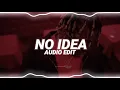 no idea - don toliver [edit audio]