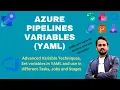 What are Azure pipeline variables How to pass variables between task Stages in Azure pipeline