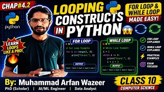 Lec-4 2 LOOPING CONSTRUCTS in Python for Loop while Loop Explained Class 10 Computer Science