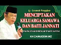 Download Lagu Ceramah Zainuddin MZ - MENCIPTAKAN KELUARGA SAMAWA DAN BAITI JANNATI CERAMAH KH ZAINUDDIN MZ TERBARU