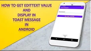 how to get edittext value and show display in toast message in android android app development