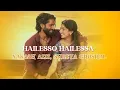 Download Lagu HAILESSO HAILESSA - NAKASH AZIZ \u0026 SHREYA GHOSHAL || NAGA CHAITANYA \u0026 SAI PALLAVI ( LYRICS  )