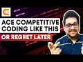 ACE Competitive Coding Like THIS or REGRET LATER How To Ease Competitive Coding CodingNinjasIndia