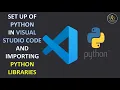 Set up of python in Visual Studio Code and Installing Libraries in visual studio code in easy way
