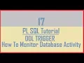 Tutorial 17 DDL TRIGGER How to monitor Database Activity