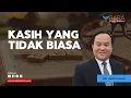 Download Lagu Kasih yang Tidak Biasa | Pdt. Irwan Pranoto