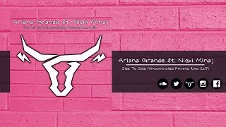 Ariana Grande ft. Nicki Minaj - Side To Side (Uncontrolled Private Rmx 2k17)
