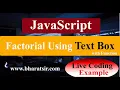 Live Coding JavaScript Factorial of Number using Text Box